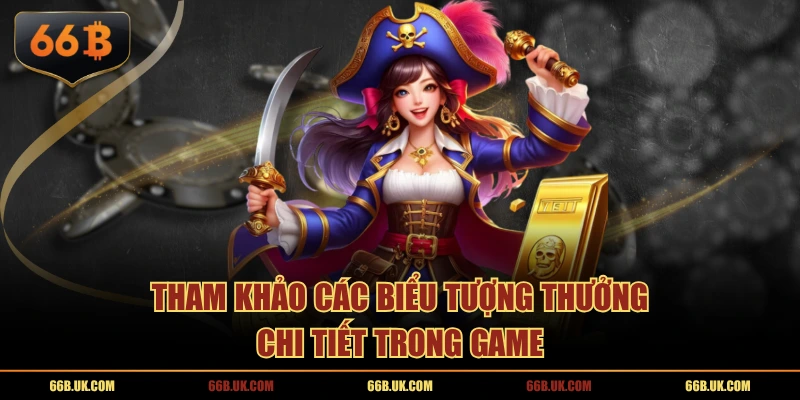 Tham khảo các biểu tượng thưởng chi tiết trong game
